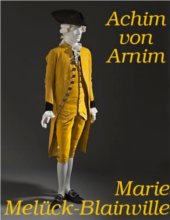 Achim von Arnim - Marie Melück-Blainville : Le Mannequin