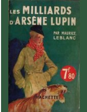 Maurice Leblanc - Les Milliards d Arsene Lupin