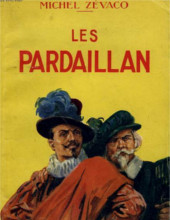 Michel Zévaco - Les Pardaillan