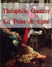 Theophile Gautier - La Peau de tigre
