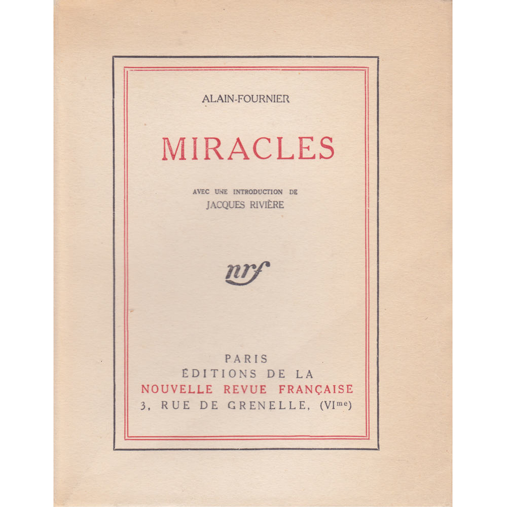 Alain-Fournier - Miracles (éditions NRF)