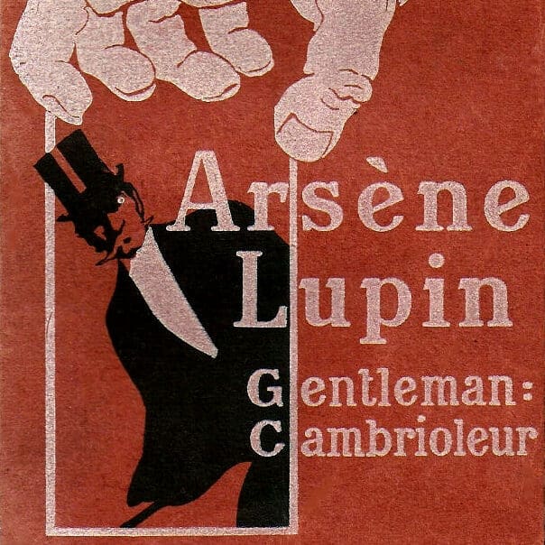 Henri Goussé, Arsène Lupin Gentleman : cambrioleur (ed. P. Lafitte, 1907)