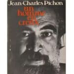 Jean-Chales Pichon, Un homme en creux