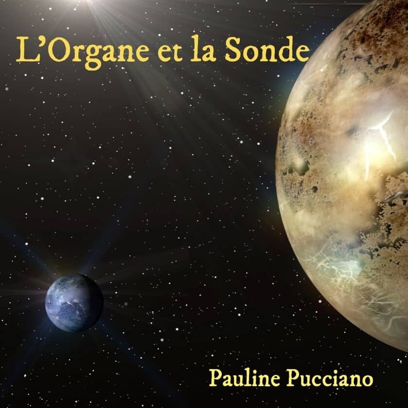 L'Organe et la Sonde - Pauline Pucciano (2021)
