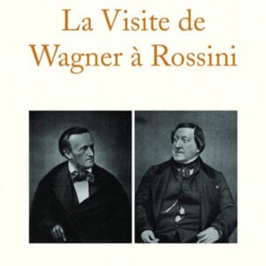 La Visite de R. Wagner à Rossini