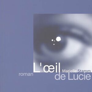 Marielle Stamm - L'Oeil de Lucie (2005)