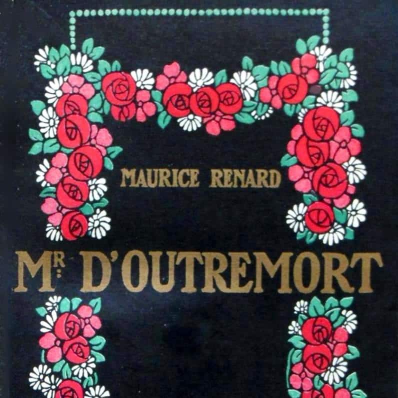 Maurice Renard - Monsieur d Outremort