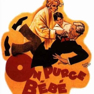 On purge bébé (1931), film de Jean Renoir d'après l'oeuvre de Georges Feydeau