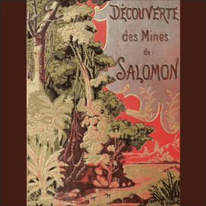 Riou, Découverte des mines de Salomon (éd. Hetzel, 1888)