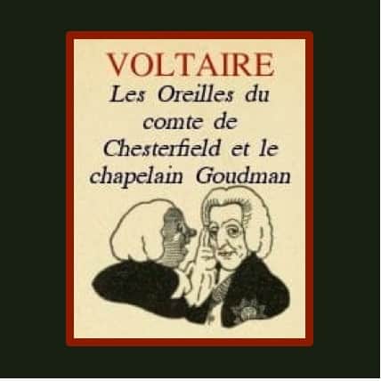 Voltaire - Les Oreilles du comte de Chesterfield et le comte Goudman
